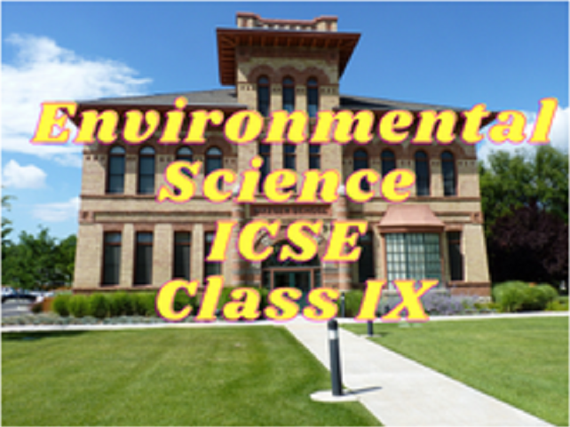 Environmental Science (ICSE) - Class IX